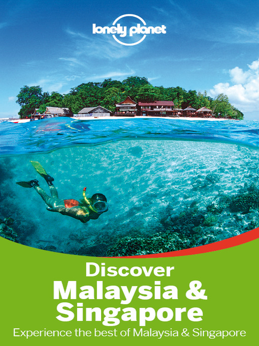 Title details for Discover Malaysia & Singapore Travel Guide by Lonely Planet - Available